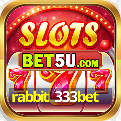 rabbit 333bet